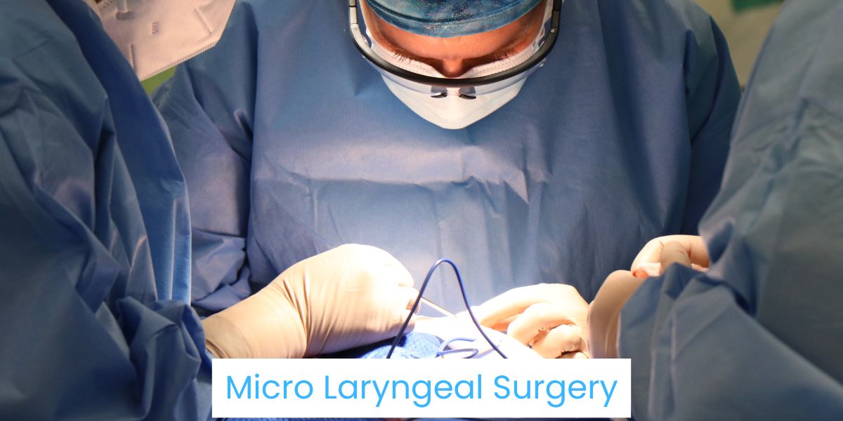 Micro Laryngeal Surgery in Bhubaneswar